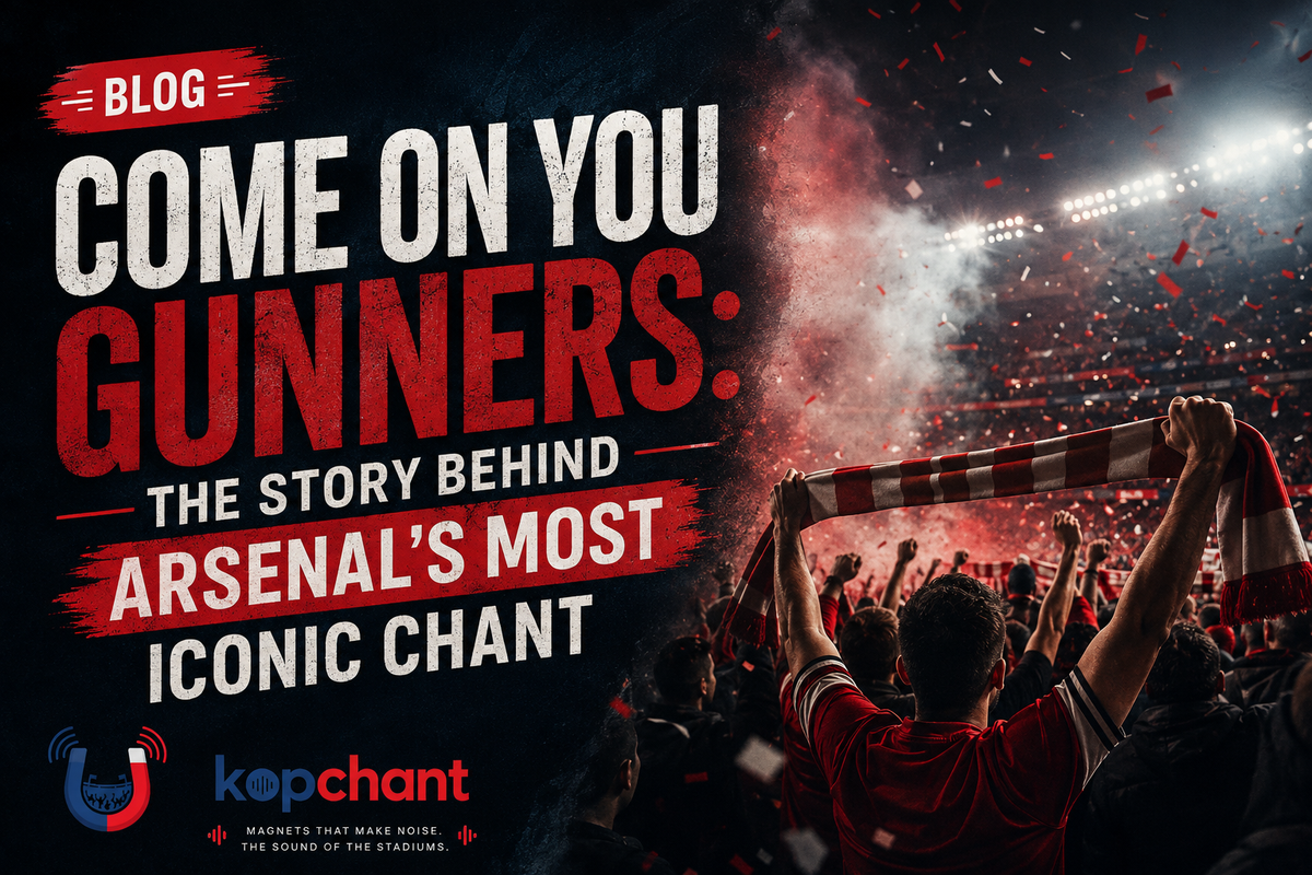 Come On You Gunners: The Story Behind Arsenal's Most Iconic Chant